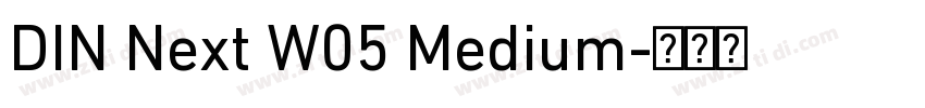 DIN Next W05 Medium字体转换 DIN Next W05 Medium字体转换
